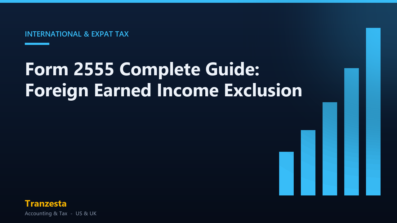 Form 2555 Complete Guide: Foreign Earned Income Exclusion
